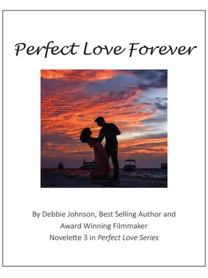 cover image of Perfect Love Forever, Novelette #3 in Perfect Love Series